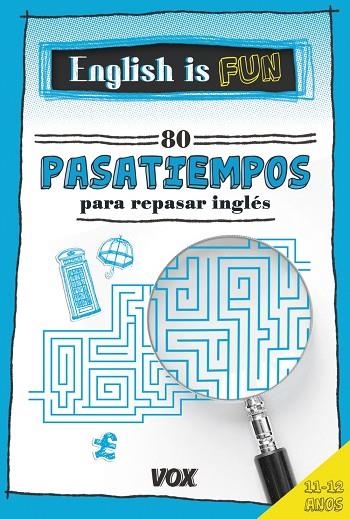 ENGLISH IS FUN.80 PASATIEMPOS PARA REPASAR INGLÉS 11-12 AÑOS | 9788499742441 | LAROUSSE EDITORIAL | Llibreria Geli - Llibreria Online de Girona - Comprar llibres en català i castellà