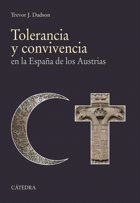 TOLERANCIA Y CONVIVENCIA EN LA ESPAÑA DE LOS AUSTRIAS | 9788437636825 | DADSON,TREVOR J. | Llibreria Geli - Llibreria Online de Girona - Comprar llibres en català i castellà