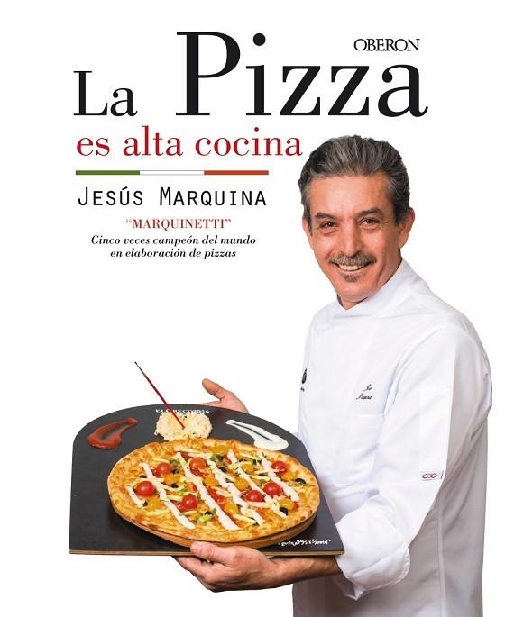 LA PIZZA ES ALTA COCINA | 9788441538306 | MARQUINA CEPEDA,JESÚS | Llibreria Geli - Llibreria Online de Girona - Comprar llibres en català i castellà