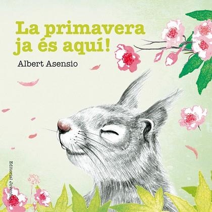 LA PRIMAVERA JA ÉS AQUÍ! | 9788426144225 | ASENSIO NAVARRO,ALBERT | Llibreria Geli - Llibreria Online de Girona - Comprar llibres en català i castellà