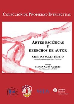 ARTES ESCÉNICAS Y DERECHOS DE AUTOR | 9788429019230 | SOLER BENITO, CRISTINA | Llibreria Geli - Llibreria Online de Girona - Comprar llibres en català i castellà