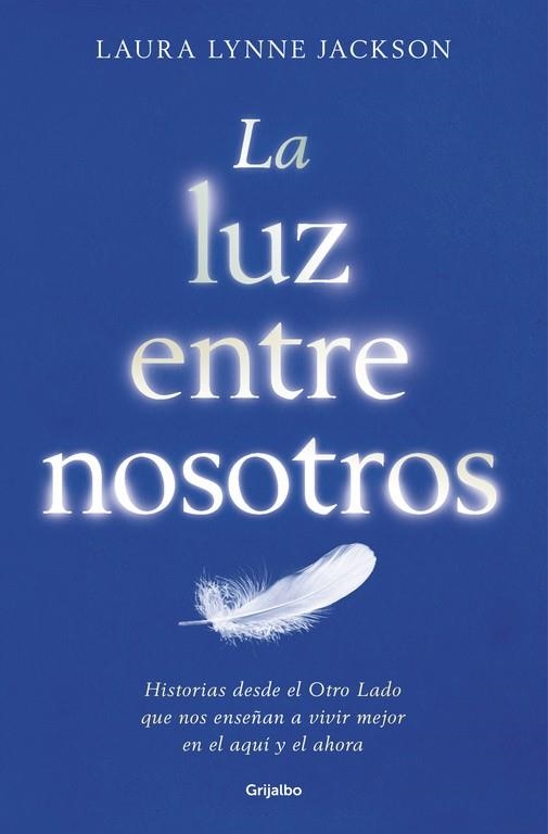 LA LUZ ENTRE NOSOTROS | 9788425355080 | LYNNE JACKSON,LAURA | Llibreria Geli - Llibreria Online de Girona - Comprar llibres en català i castellà