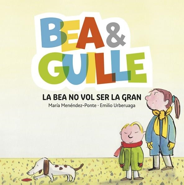 BEA&GUILLE-2.LA BEA NO VOL SER LA GRAN | 9788424660635 | MENÉNDEZ PONTE,MARÍA(URBERUAGA,EMILIO | Llibreria Geli - Llibreria Online de Girona - Comprar llibres en català i castellà