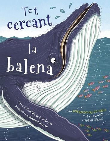 TOT CERCANT LA BALENA | 9788416712342 | BÉDOYÈRE/WATSON | Llibreria Geli - Llibreria Online de Girona - Comprar llibres en català i castellà