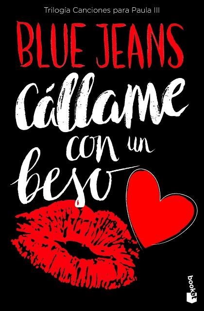 CÁLLAME CON UN BESO(TRILOGÍA CANCIONES PARA PAULA-3) | 9788408171744 | BLUE JEANS | Llibreria Geli - Llibreria Online de Girona - Comprar llibres en català i castellà