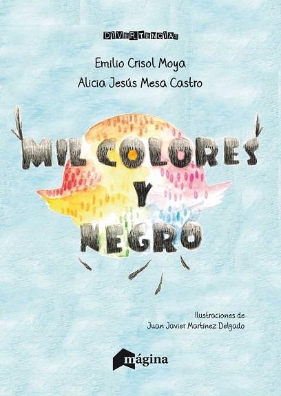 MIL COLORES Y NEGRO | 9788494534201 | CRISOL MOYA,EMILIO/MESA CASTRO,ALICIA JESÚS | Llibreria Geli - Llibreria Online de Girona - Comprar llibres en català i castellà