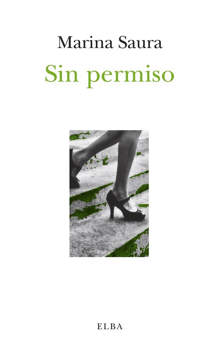 SIN PERMISO | 9788494552496 | SAURA,MARINA | Libreria Geli - Librería Online de Girona - Comprar libros en catalán y castellano