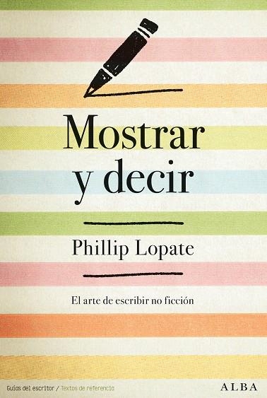 MOSTRAR Y DECIR.EL ARTE DE ESCRIBIR NO FICCIÓN | 9788490653241 | LOPATE,PHILLIP | Llibreria Geli - Llibreria Online de Girona - Comprar llibres en català i castellà