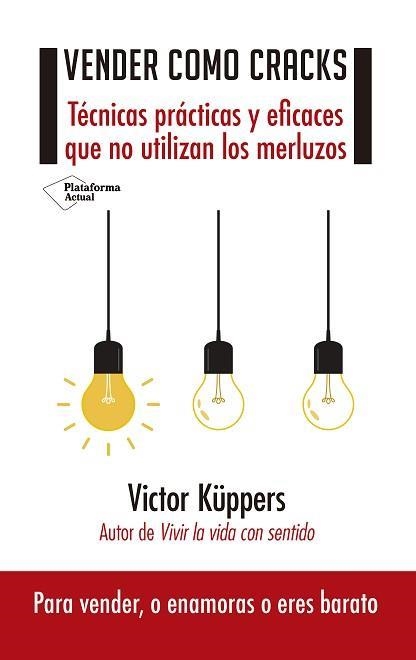 VENDER COMO CRACKS.TÉCNICAS PRÁCTICAS Y EFICACES QUE NO UTILIZAN LOS MERLUZOS | 9788417002558 | KÜPPERS,VICTOR | Llibreria Geli - Llibreria Online de Girona - Comprar llibres en català i castellà