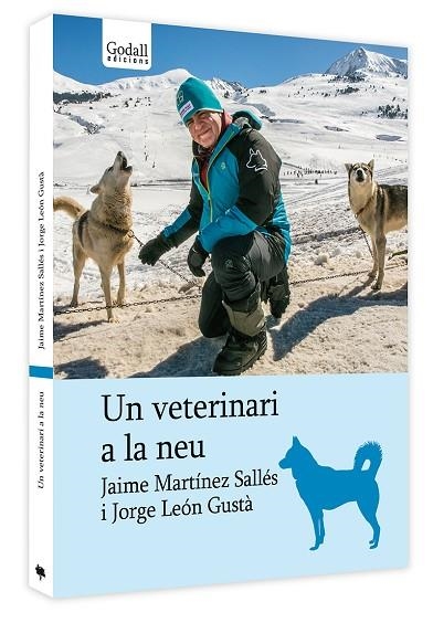 UN VETERINARI A LA NEU | 9788494695216 | MARTÍNEZ SALLÉS,JAIME/LEÓN GUSTÀ,JORGE | Llibreria Geli - Llibreria Online de Girona - Comprar llibres en català i castellà