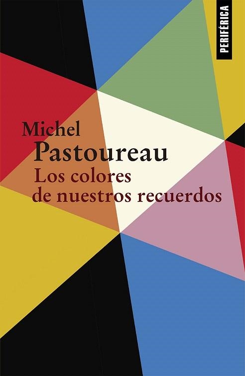 LOS COLORES DE NUESTROS RECUERDOS | 9788416291489 | PASTOUREAU,MICHEL | Llibreria Geli - Llibreria Online de Girona - Comprar llibres en català i castellà