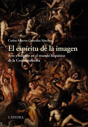 EL ESPÍRITU DE LA IMAGEN.ARTE Y RELIGIÓN EN EL MUNDO HISPÁNICO DE LA CONTRARREFORMA | 9788437637020 | GONZÁLEZ SÁNCHEZ,CARLOS ALBERTO | Llibreria Geli - Llibreria Online de Girona - Comprar llibres en català i castellà