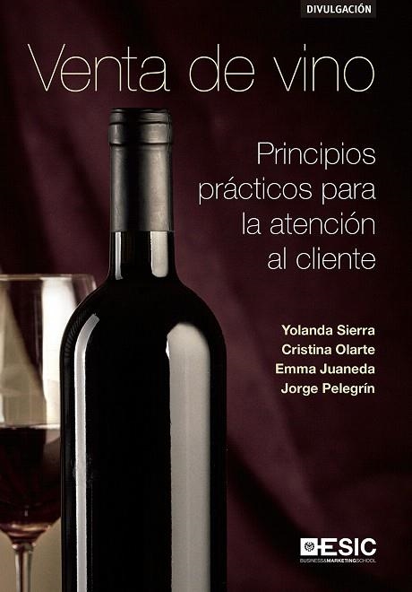 VENTA DE VINO.PRINCIPIOS PRÁCTICOS PARA LA ATENCIÓN AL CLIENTE | 9788417024390 | A.A.D.D. | Llibreria Geli - Llibreria Online de Girona - Comprar llibres en català i castellà