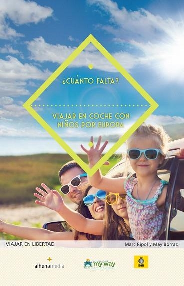 CUÁNTO FALTA? VIAJAR EN COCHE CON NIÑOS POR EUROPA | 9788416395699 | RIPOL,MARC/BORRAZ,MAY | Llibreria Geli - Llibreria Online de Girona - Comprar llibres en català i castellà