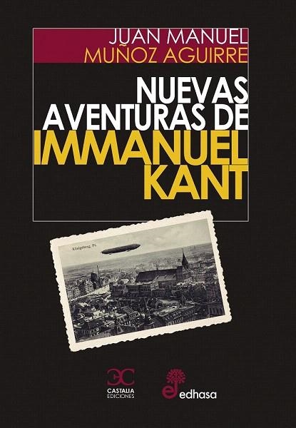 NUEVAS AVENTURAS DE IMMANUEL KANT | 9788497407984 | MUÑOZ AGUIRRE,JUAN MANUEL | Llibreria Geli - Llibreria Online de Girona - Comprar llibres en català i castellà