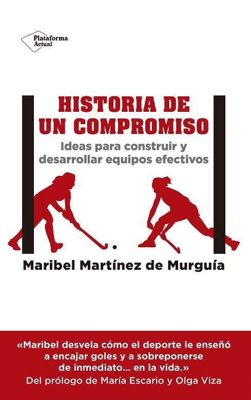 HISTORIA DE UN COMPROMISO.IDEAS PARA CONSTRUIR Y DESARROLLAR EQUIPOS EFECTIVOS | 9788417002619 | MARTÍNEZ DE MURGUÍA,MARIBEL | Llibreria Geli - Llibreria Online de Girona - Comprar llibres en català i castellà