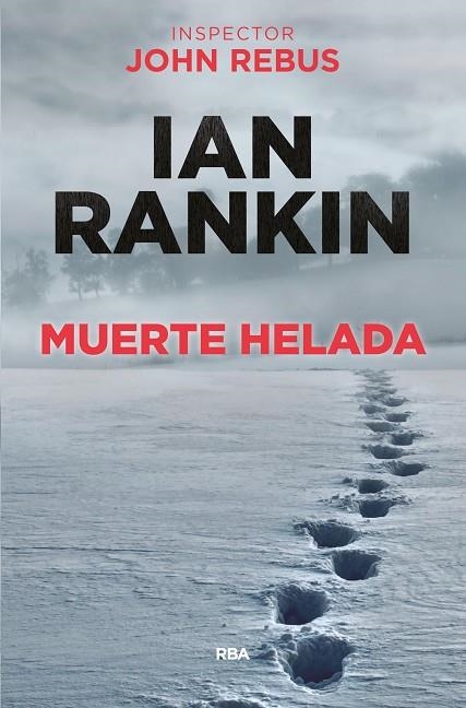 MUERTE HELADA | 9788490561058 | RANKIN,IAN | Llibreria Geli - Llibreria Online de Girona - Comprar llibres en català i castellà