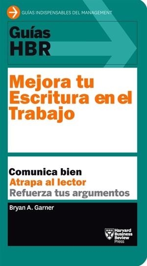 GUÍAS HBR:MEJORA TU ESCRITURA EN EL TRABAJO | 9788494562952 | GARNER,BRYAN A. | Llibreria Geli - Llibreria Online de Girona - Comprar llibres en català i castellà