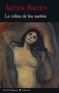 LA COLINA DE LOS SUEÑOS | 9788477028628 | MACHEN,ARTHUR | Llibreria Geli - Llibreria Online de Girona - Comprar llibres en català i castellà