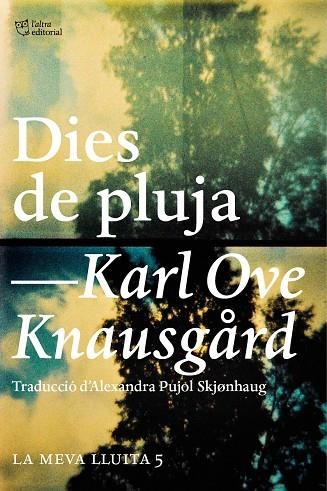 DIES DE PLUJA(LA MEVA LLUITA-5) | 9788494655630 | KNAUSGÅRD,KARL OVE | Libreria Geli - Librería Online de Girona - Comprar libros en catalán y castellano