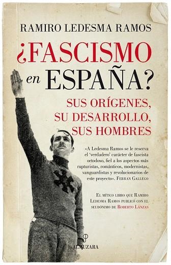 FASCISMO EN ESPAÑA? SUS ORÍGENES,SU DESARROLLO,SUS HOMBRES | 9788417044329 | LEDESMA RAMOS,RAMIRO | Llibreria Geli - Llibreria Online de Girona - Comprar llibres en català i castellà