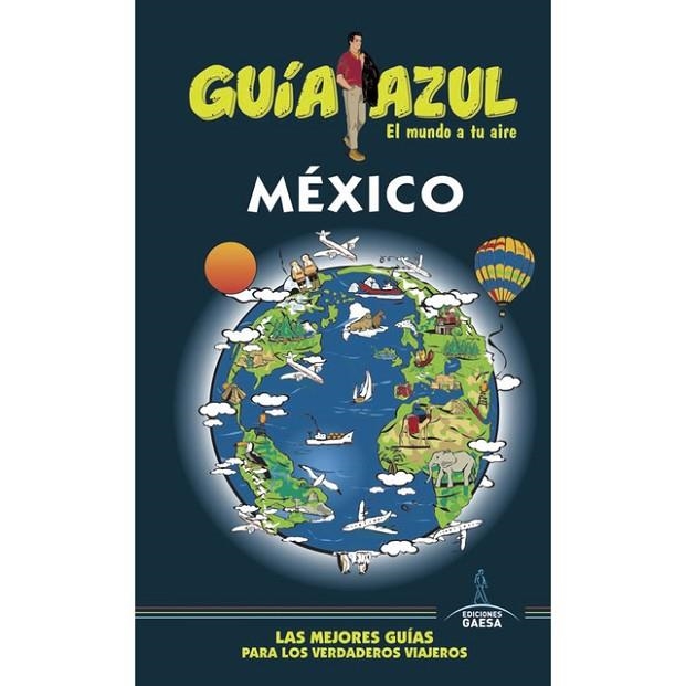 MÉXICO(GUÍA AZUL.EDICION 2017) | 9788416766055 | GARCÍA,JESÚS | Libreria Geli - Librería Online de Girona - Comprar libros en catalán y castellano