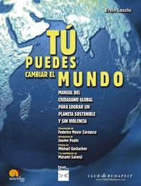 TU PUEDES CAMBIAR EL MUNDO.MANUAL DEL CIUDADANO... | 9788497631587 | LASZLO,ERVIN | Libreria Geli - Librería Online de Girona - Comprar libros en catalán y castellano