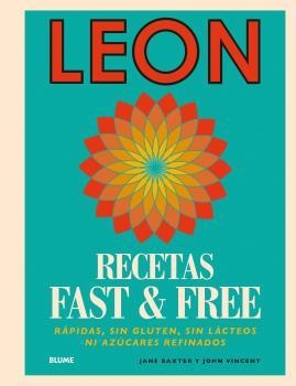 LEON.RECETAS FAST & FREE RÁPIDAS,SIN GLUTEN,SIN LÁCTEOS NI AZÚCARES REFINADOS | 9788416965144 | BAXTER,JANE/VINCENT,JOHN | Llibreria Geli - Llibreria Online de Girona - Comprar llibres en català i castellà