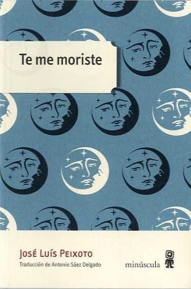 TE ME MORISTE | 9788494675423 | PEIXOTO,JOSÉ LUÍS | Llibreria Geli - Llibreria Online de Girona - Comprar llibres en català i castellà