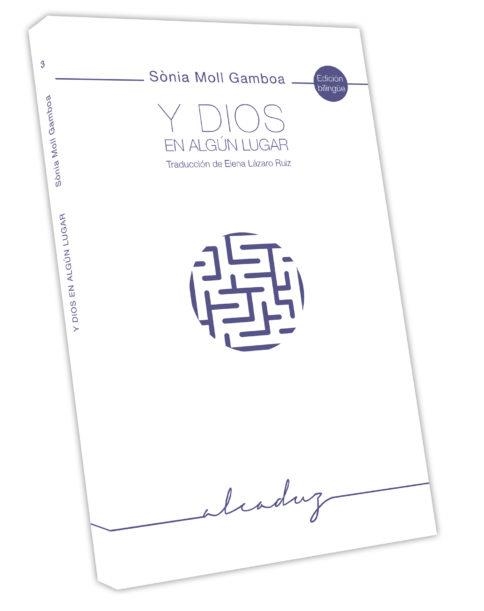 Y DIOS EN ALGÚN LUGAR | 9788494695223 | MOLL GAMBOA,SÒNIA | Llibreria Geli - Llibreria Online de Girona - Comprar llibres en català i castellà