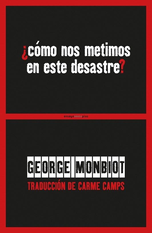 CÓMO NOS METIMOS EN ESTE DESASTRE? | 9788416677436 | MONBIOT,GEORGE | Llibreria Geli - Llibreria Online de Girona - Comprar llibres en català i castellà