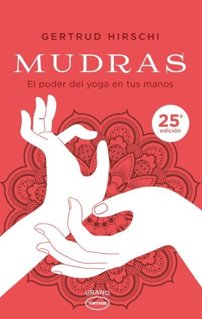 MUDRAS.EL PODER DEL YOGA EN TUS MANOS | 9788479539931 | HIRSCHI,GERTRUD | Llibreria Geli - Llibreria Online de Girona - Comprar llibres en català i castellà