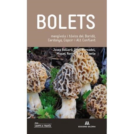 BOLETS.MENGÍVOLS I TÒXICS DEL BARIDÀ,CERDANYA,CAPCIR I ALT CONFLENT | 9788494660184 | BALLARÀ,JOSEP/MERCADAL,ORIOL/ROVIRA,MIQUEL/VALIENTE,PERE | Llibreria Geli - Llibreria Online de Girona - Comprar llibres en català i castellà