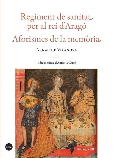 REGIMENT DE SANITAT PER AL REI D'ARAGÓ.AFORISMES DE LA MEMÒRIA | 9788447540082 | DE VILANOVA,ARNAU | Llibreria Geli - Llibreria Online de Girona - Comprar llibres en català i castellà