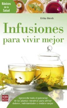 INFUSIONES PARA VIVIR MEJOR | 9788499174655 | BUSCH,ERIKA | Llibreria Geli - Llibreria Online de Girona - Comprar llibres en català i castellà