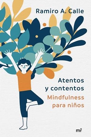 ATENTOS Y CONTENTOS.MINDFULNESS PARA NIÑOS | 9788427043572 | CALLE,RAMIRO A. | Llibreria Geli - Llibreria Online de Girona - Comprar llibres en català i castellà