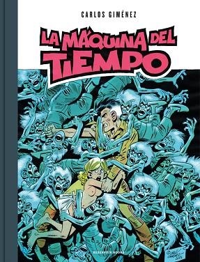 LA MÁQUINA DEL TIEMPO | 9788416709892 | GIMÉNEZ,CARLOS | Llibreria Geli - Llibreria Online de Girona - Comprar llibres en català i castellà