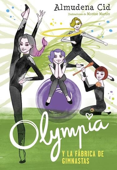 OLYMPIA Y LA FÁBRICA DE GIMNASTAS (OLYMPIA Y LAS GUARDIANAS DE LA RÍTMICA 2) | 9788420485850 | CID,ALMUDENA | Llibreria Geli - Llibreria Online de Girona - Comprar llibres en català i castellà