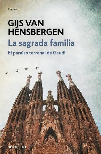 LA SAGRADA FAMILIA.EL PARAÍSO TERRENAL DE GAUDÍ | 9788466339728 | VAN HENSBERGEN,GIJS | Llibreria Geli - Llibreria Online de Girona - Comprar llibres en català i castellà