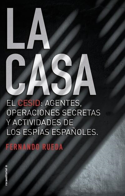 LA CASA.EL CESID:AGENTES,OPERACIONES SECRETAS Y ACTIVIDADES DE LOS ESPÍAS ESPAÑOLES | 9788416867677 | RUEDA,FERNANDO | Llibreria Geli - Llibreria Online de Girona - Comprar llibres en català i castellà