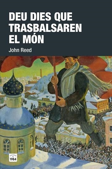 DEU DIES QUE TRASBALSAREN EL MÓN | 9788416987085 | REED,JOHN | Llibreria Geli - Llibreria Online de Girona - Comprar llibres en català i castellà