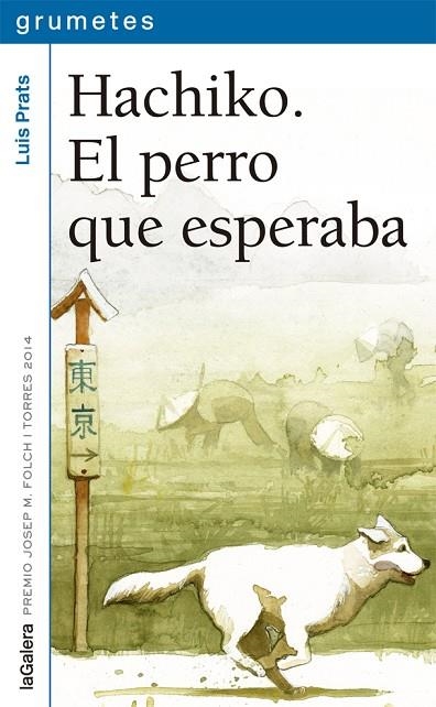 HACHIKO.EL PERRO QUE ESPERABA | 9788424659752 | PRATS,LLUÍS | Libreria Geli - Librería Online de Girona - Comprar libros en catalán y castellano