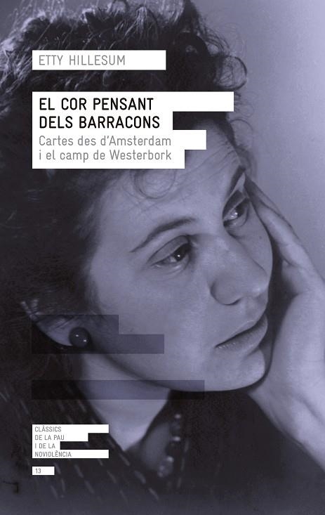 EL COR PENSANT DELS BARRACONS.CARTES D'AMSTERDAM I EL CAMP DE WESTERBORK | 9788415307747 | HILLESUM,ETTY | Llibreria Geli - Llibreria Online de Girona - Comprar llibres en català i castellà