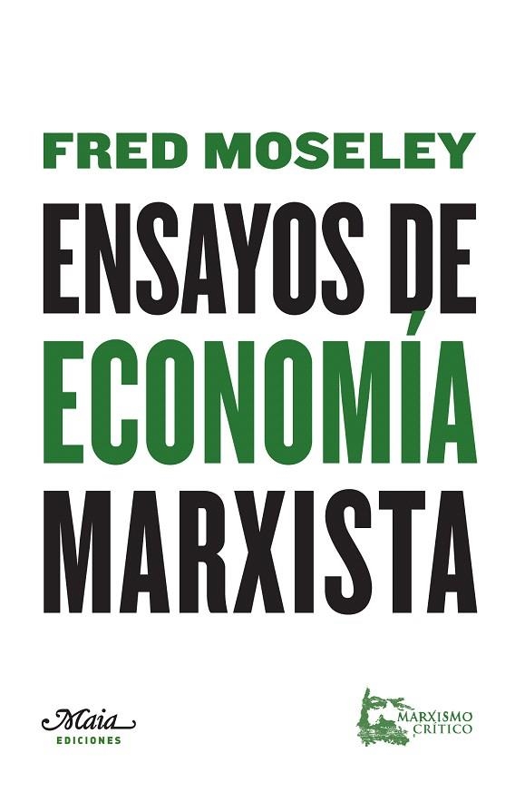 ENSAYOS DE ECONOMÍA MARXISTA | 9788492724741 | MOSELEY,FRED | Llibreria Geli - Llibreria Online de Girona - Comprar llibres en català i castellà