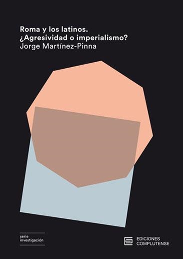 ROMA Y LOS LATINOS.¿AGRESIVIDAD O IMPERIALISMO? | 9788466935227 | MARTÍNEZ-PINNA,JORGE | Llibreria Geli - Llibreria Online de Girona - Comprar llibres en català i castellà