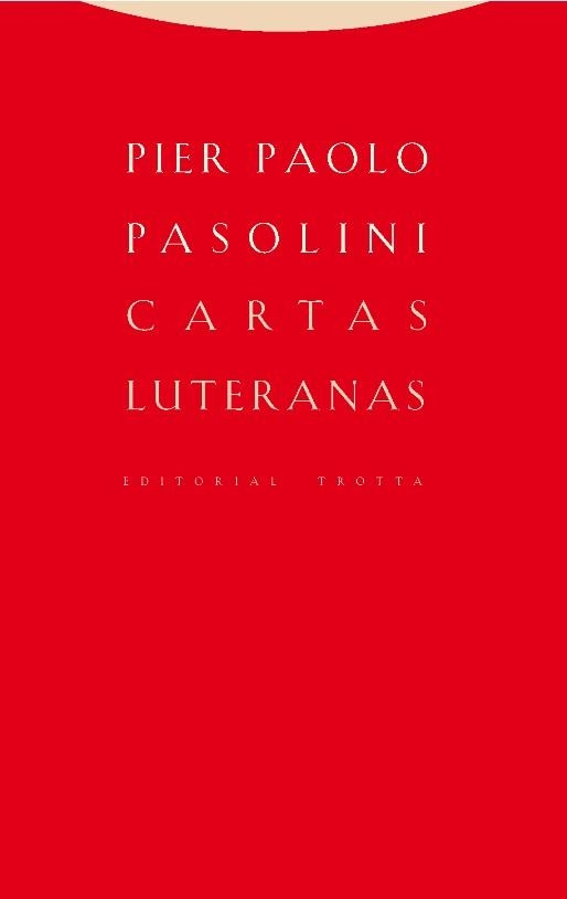 CARTAS LUTERANAS | 9788498796957 | PASOLINI,PIER PAOLO | Llibreria Geli - Llibreria Online de Girona - Comprar llibres en català i castellà