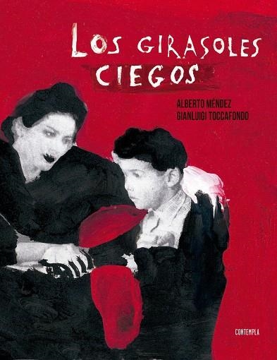 LOS GIRASOLES CIEGOS | 9788414005095 | MÉNDEZ,ALBERTO/TOCCAFONDO,GIANLUIGI | Llibreria Geli - Llibreria Online de Girona - Comprar llibres en català i castellà