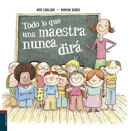 TODO LO QUE UNA MAESTRA NUNCA DIRÁ | 9788414010280 | CARLAIN,NOÉ | Llibreria Geli - Llibreria Online de Girona - Comprar llibres en català i castellà