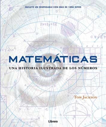 MATEMATICAS.HISTORIA ILUSTRADA DE LOS FUNDAMENTOS | 9789089986559 | JACKSON,TOM | Llibreria Geli - Llibreria Online de Girona - Comprar llibres en català i castellà