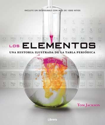 LOS ELEMENTOS.HISTORIA ILUSTRADA DE LA TABLA PERIODICA | 9789089986573 | JACKSON,TOM | Llibreria Geli - Llibreria Online de Girona - Comprar llibres en català i castellà